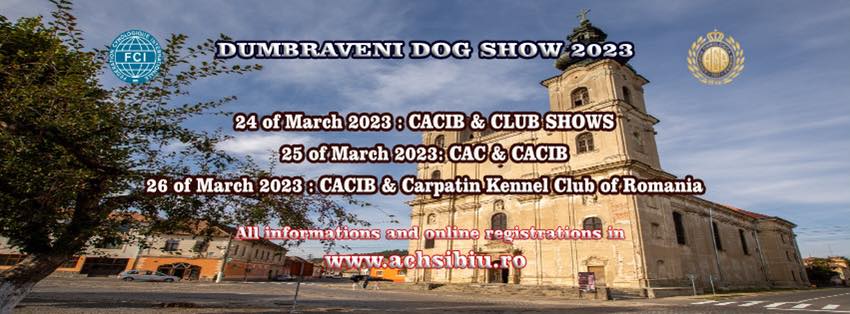 Dumbraveni Dog Show -CARPATIN CLUB ROMANIA – DUMBRAVENI, 26 MARTIE 2023